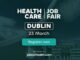 Healthcare Job Fair: മാർച്ച് 23ന് ഡബ്ലിനിൽ; രജിസ്ട്രേഷൻ സൗജന്യം