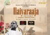 Ilaiyaraaja Live in Concert: ടിക്കറ്റ് വില്പന ആരംഭിച്ചു