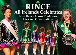 RINCE All Irelands Celebrates Irish Dance Across Traditions, Ages and Organisations
